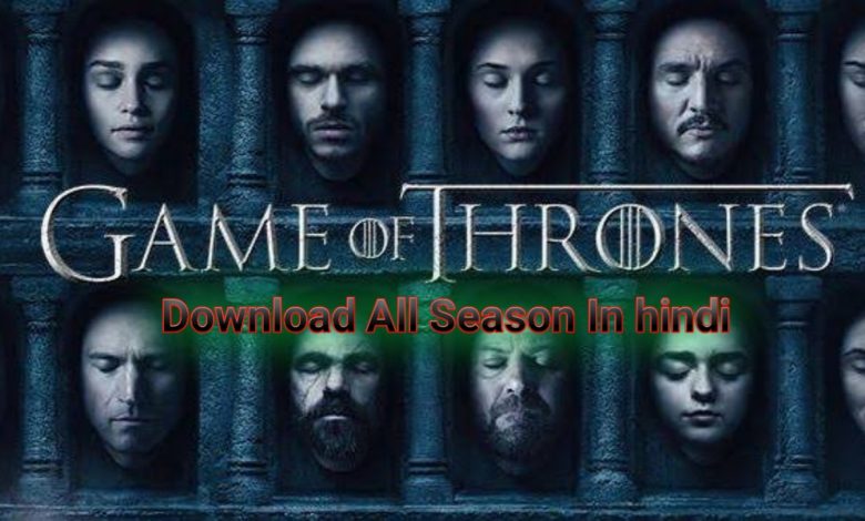 Game of Thrones all seasons download